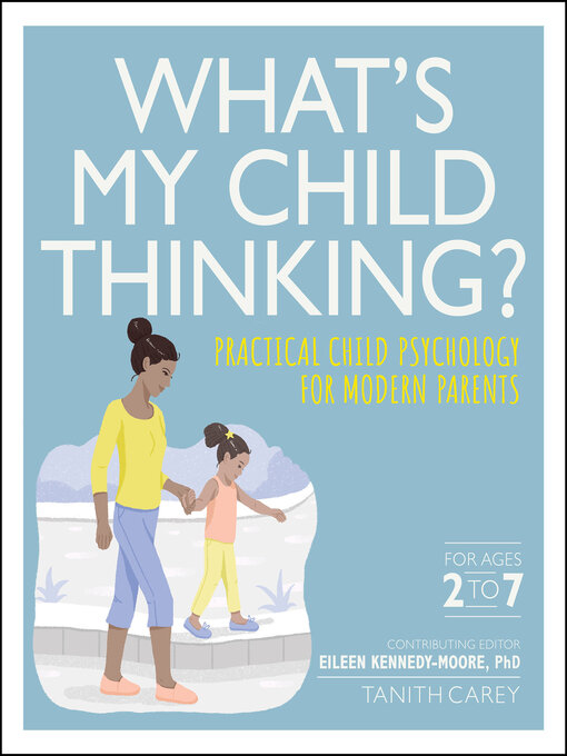 Title details for What's My Child Thinking? by Eileen Kennedy-Moore - Wait list
